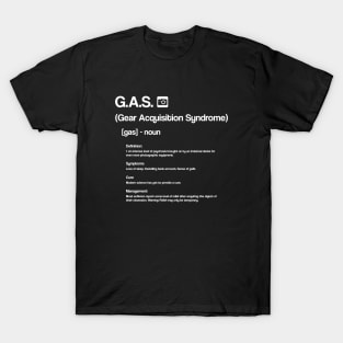 Funny Photography T Shirt - Gear Acquisition Syndrome (GAS) T-Shirt